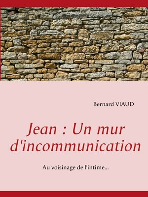 Jean --Un mur d'incommunication - ebook